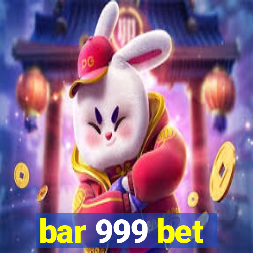 bar 999 bet