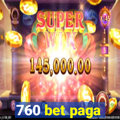 760 bet paga