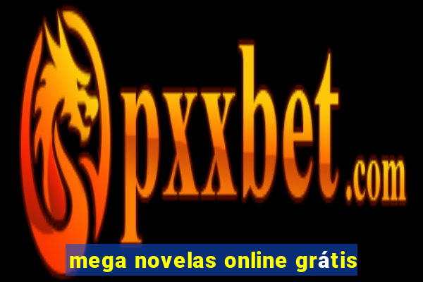 mega novelas online grátis