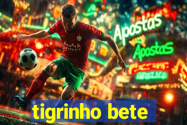 tigrinho bete