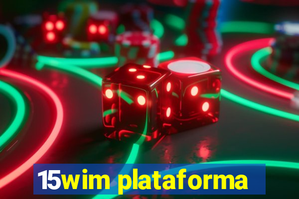 15wim plataforma