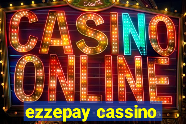 ezzepay cassino