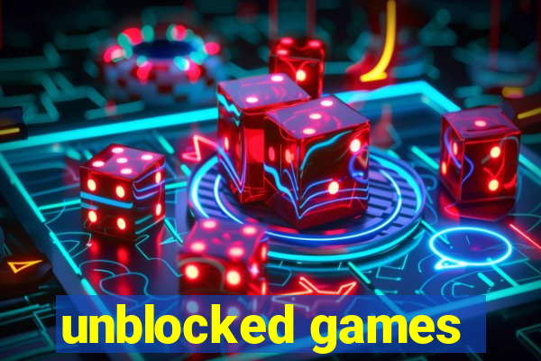 unblocked games