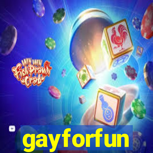 gayforfun