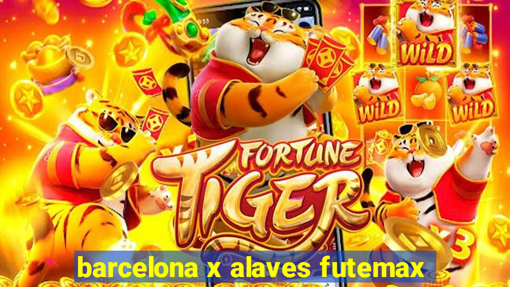 barcelona x alaves futemax