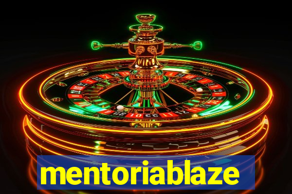 mentoriablaze