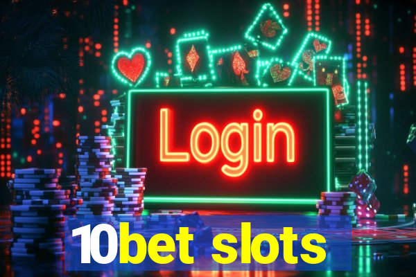 10bet slots