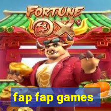 fap fap games