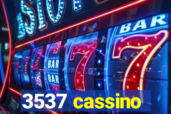 3537 cassino