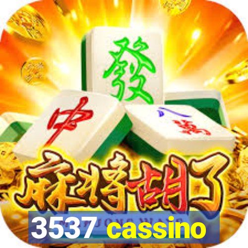 3537 cassino