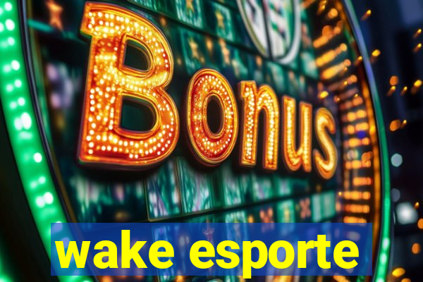 wake esporte