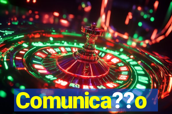 Comunica??o