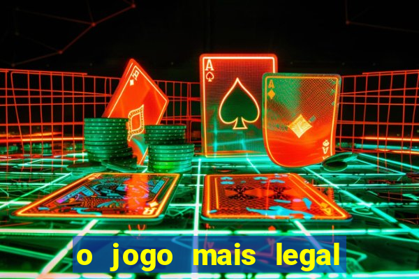 o jogo mais legal do mundo para celular