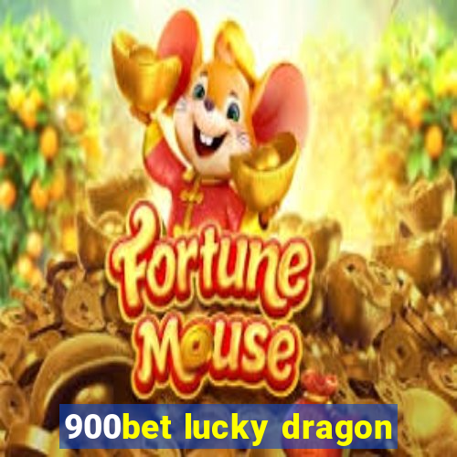 900bet lucky dragon