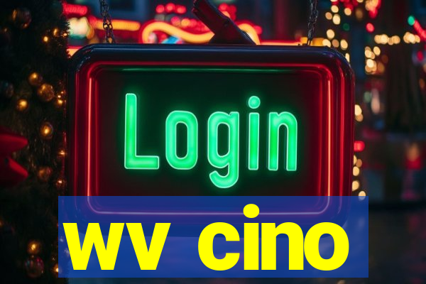 wv cino