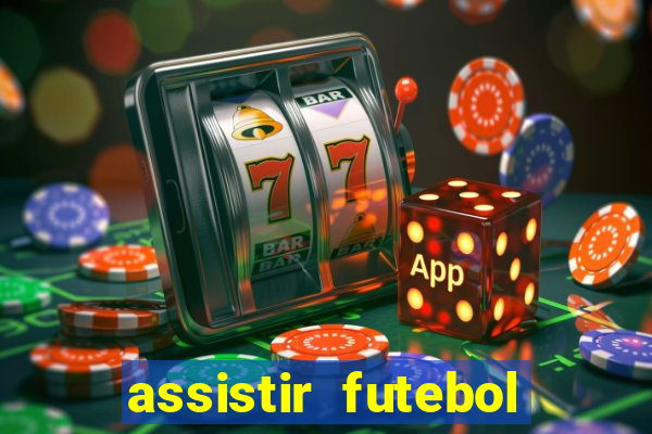 assistir futebol online play hd