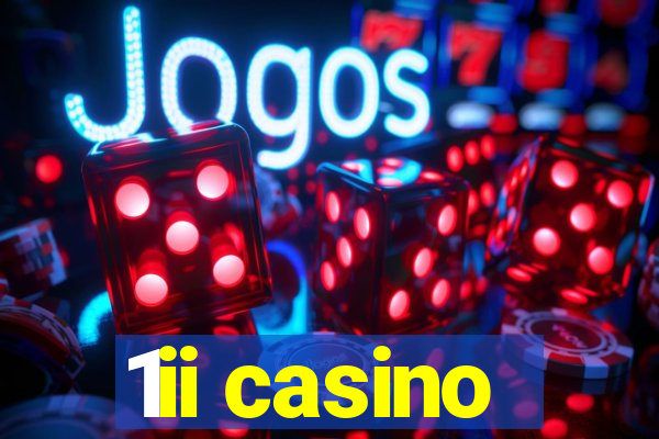 1ii casino