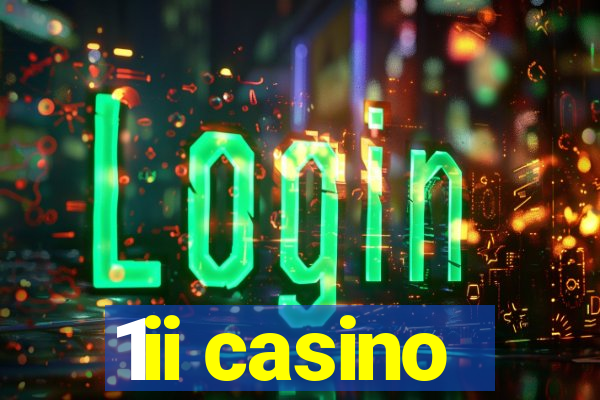 1ii casino