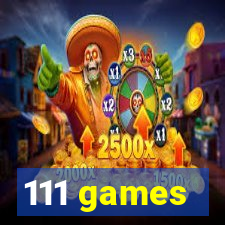 111 games