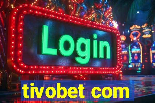 tivobet com