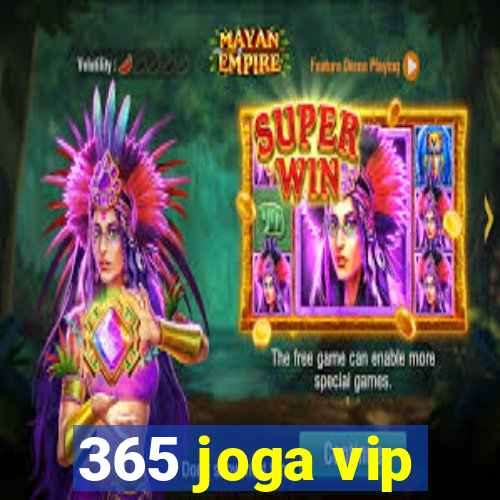 365 joga vip