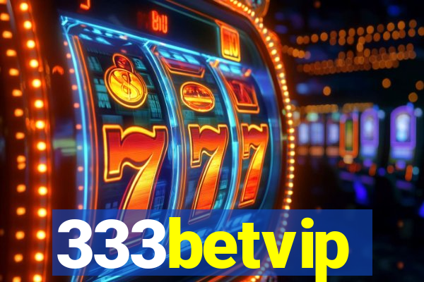 333betvip