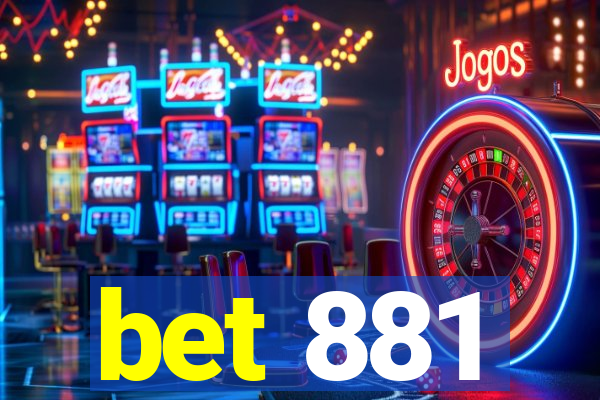 bet 881