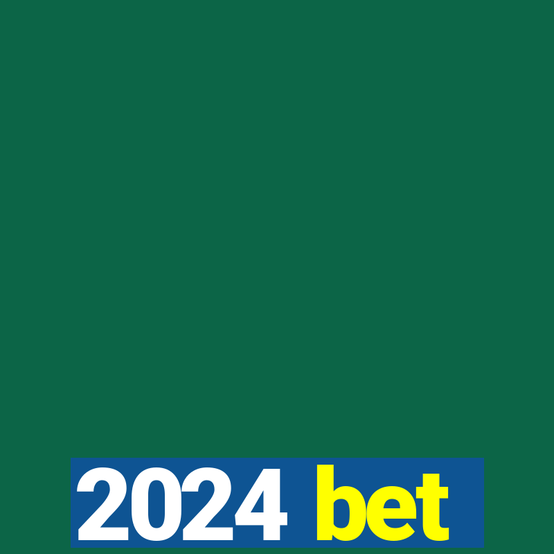 2024 bet