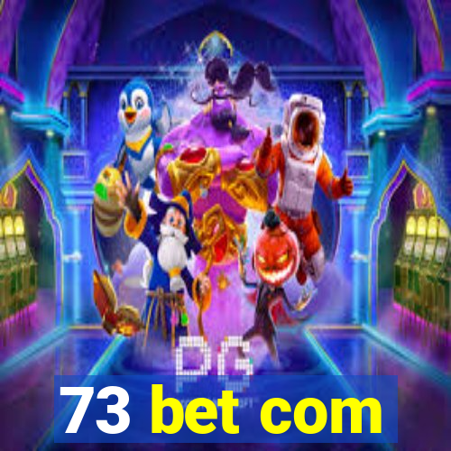 73 bet com