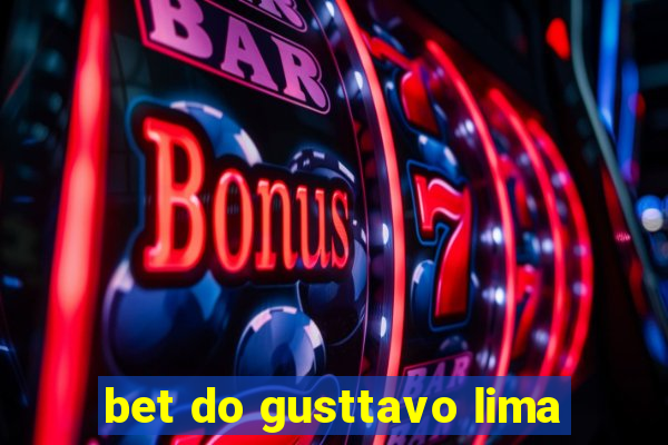 bet do gusttavo lima