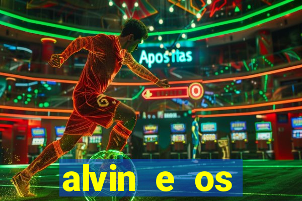 alvin e os esquilos 3 filme completo dublado mega filmes