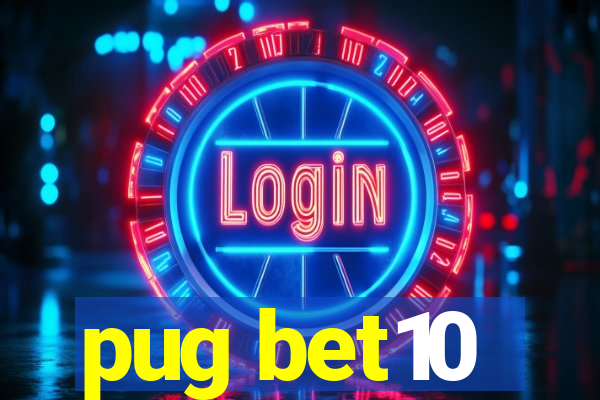 pug bet10