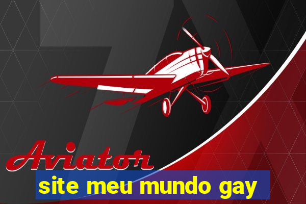 site meu mundo gay