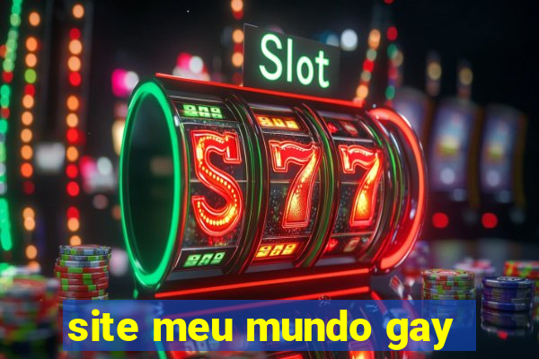 site meu mundo gay