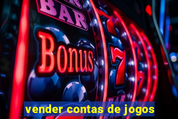 vender contas de jogos