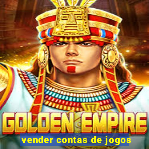 vender contas de jogos