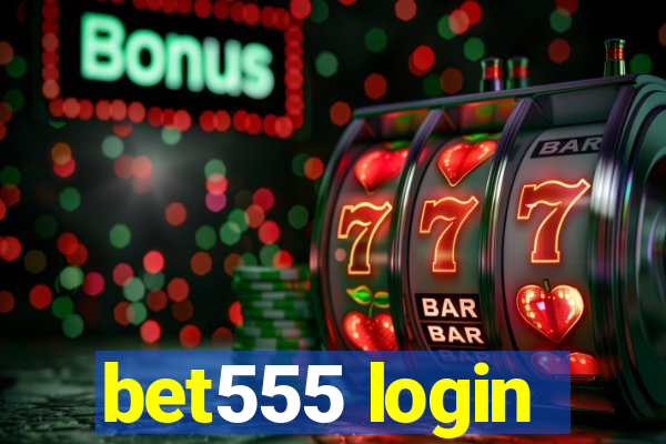 bet555 login