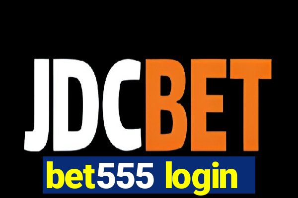 bet555 login