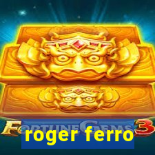 roger ferro