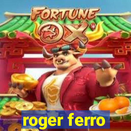 roger ferro