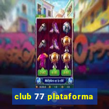 club 77 plataforma