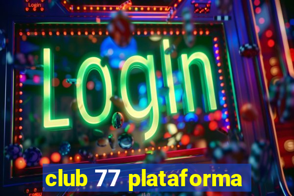 club 77 plataforma