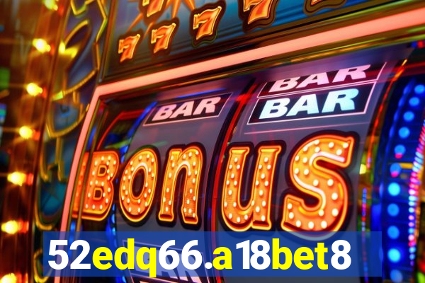 52edq66.a18bet8.com