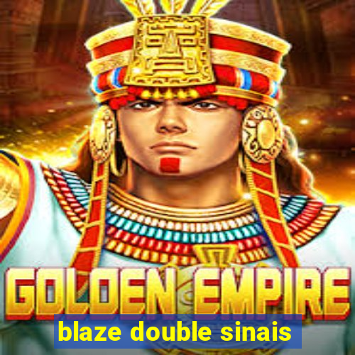 blaze double sinais