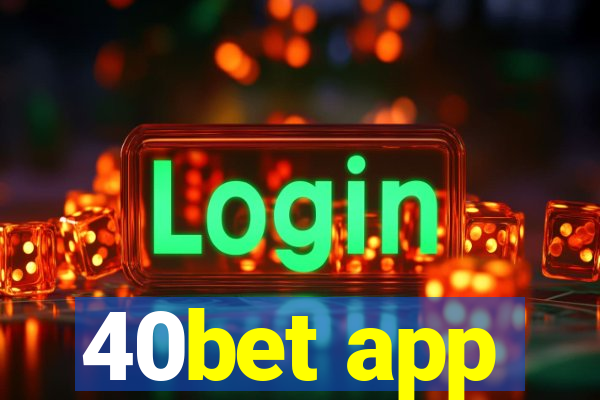 40bet app