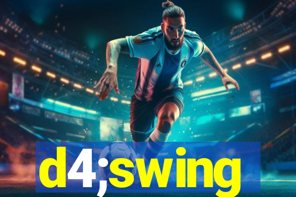 d4;swing