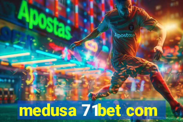 medusa 71bet com