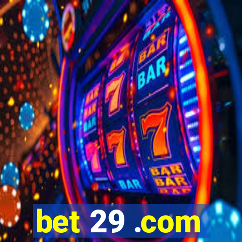 bet 29 .com