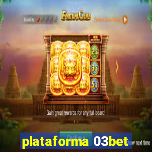 plataforma 03bet