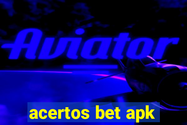 acertos bet apk